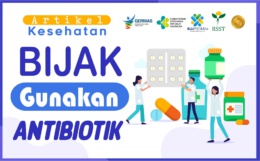 Bijak Gunakan Antibiotik