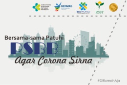 Bersama-sama Patuhi PSBB Agar Corona Sirna