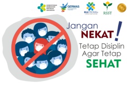 Jangan Nekat... Tetap Disiplin Agar Tetap Sehat