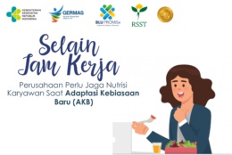 Selain Jam Kerja, Perusahaan Perlu Jaga Nutrisi Karyawan Saat Adaptasi Kebiasaan Baru (AKB)