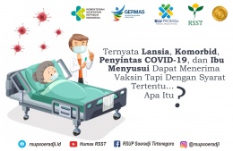 Ternyata Lansia, Komorbid, Penyintas COVID-19, dan Ibu Menyusui Dapat Menerima Vaksin Tapi Dengan Syarat Tertentu... Apa Itu?