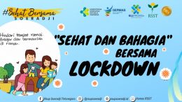 Sehat dan Bahagia Bersama Lockdown
