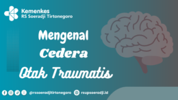 "Mengenal Cedera Otak Traumatis"