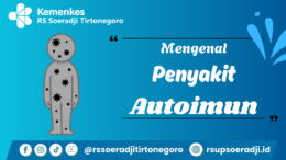 "Mengenal Penyakit Autoimun"